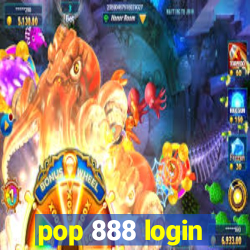 pop 888 login